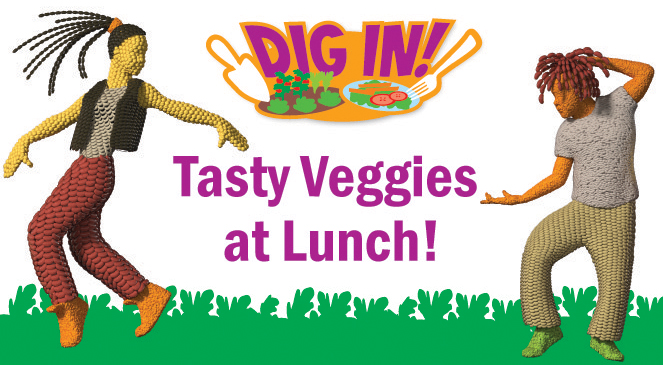 Dig In! Tasty Veggies at Lunch 