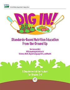 Cover of Dig In! Standards-Based Nutrition Education from the Ground Up