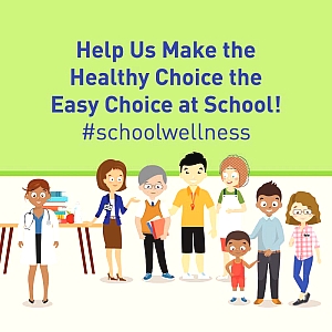 Help Us Make the Healthy Choice the Easy Choice at School